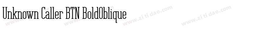 Unknown Caller BTN BoldOblique字体转换
